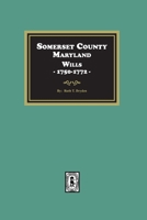 Somerset County, Maryland Wills, 1750-1772 1639142398 Book Cover