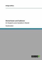 Bremerhaven und Cuxhaven: Ein Vergleich zweier Seestädte im Wandel 3640135105 Book Cover