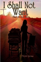 I Shall Not Want 1300939389 Book Cover