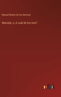 Marcela, o, A cuál de los tres? 3368042483 Book Cover