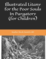 Illustrated Litany for the Poor Souls In Purgatory B08N3X4SMW Book Cover
