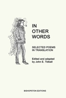 In Other Words: Selected Poems in Translation 173848288X Book Cover