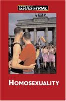 Homosexuality (Issues on Trial) 0737727934 Book Cover