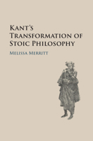 Kant's Transformation of Stoic Philosophy 1009684000 Book Cover