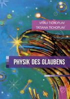 Physik Des Glaubens (German Version) 3943110842 Book Cover