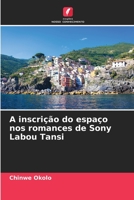 A inscrição do espaço nos romances de Sony Labou Tansi 6205987716 Book Cover