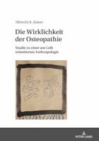 Die Wirklichkeit Der Osteopathie: Studie Zu Einer Am Leib Orientierten Anthropologie 3631744935 Book Cover