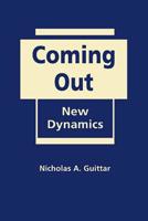 Coming Out: The New Dynamics 1626370435 Book Cover