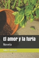 El amor y la furia: Novela B08SV3YG26 Book Cover