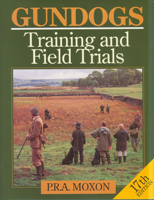 Gundogs: Training and Field Trials 0091454409 Book Cover