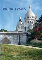 Picnic i Paris: - en rejseguide for børnefamilier 8743034020 Book Cover