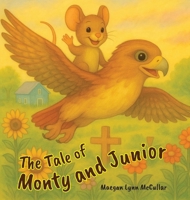 Tale of Junior and Monty B0FKF9NL7L Book Cover