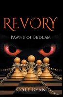 Revory: Pawns of Bedlam B0BFV4BZXL Book Cover