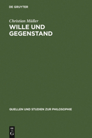 Wille und Gegenstand: Die idealistische Kritik der kantischen Besitzlehre 3110190494 Book Cover