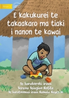 Playing is Fun but not on the Road - E kakukurei te takaakaro ma tiaki i nanon te kawai - Te Kiribati 1922876917 Book Cover