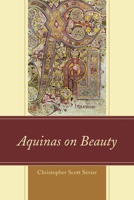 Aquinas on Beauty 1498512542 Book Cover