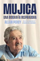 Mujica. Una Biografía Inspiradora / Mujica. an Inspiring Biography 8490709963 Book Cover