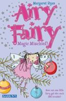 Magic Mischief! (Airy Fairy) 0764131869 Book Cover