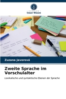 Zweite Sprache im Vorschulalter: Lexikalische und syntaktische Ebenen der Sprache 6203615099 Book Cover