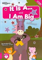 It Is A and I Am Big 1839272724 Book Cover