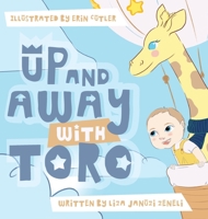 Up and Away with Toro 1039139116 Book Cover