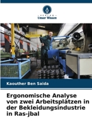 Ergonomische Analyse von zwei Arbeitsplätzen in der Bekleidungsindustrie in Ras-jbal (German Edition) 6209708684 Book Cover