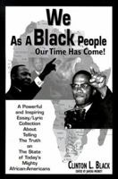 We as a Black People: Our Time Has Come! 0962018015 Book Cover