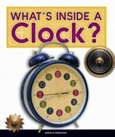 What's Inside a Clock? 1503832074 Book Cover