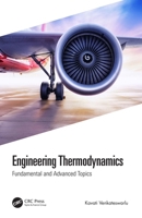 Engineering Thermodynamics: Fundamental and Advanced Topics 0367652102 Book Cover