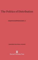 The Politics of Distribution 067442350X Book Cover