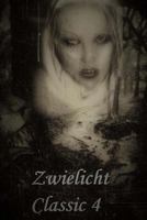 Zwielicht Classic 4 1493695916 Book Cover