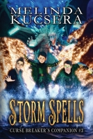 Storm Spells (Curse Breaker's Companion) 1949145417 Book Cover