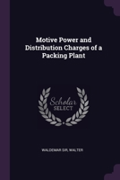 Motive Power and Distribution Charges of a Packing Plant 1379120535 Book Cover