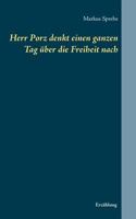 Herr Porz denkt einen ganzen Tag über die Freiheit nach 3743141973 Book Cover
