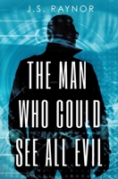 The Man Who Could See All Evil 1786456400 Book Cover