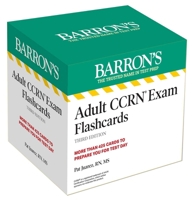 Adult Ccrn Exam Flashcards, Third Edition: Up-To-Date Review and Practice + Sorting Ring for Custom Study 1506295509 Book Cover