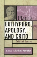 Plato's Euthyphro, Apology, and Crito: Critical Essays 0742533247 Book Cover