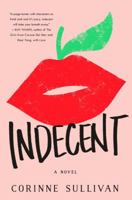 Indecent 1250147085 Book Cover