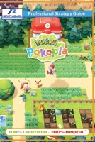 Pokemon Pokopia Strategy Guide Book (Full Color): 100% Unofficial - 100% Helpful Walkthrough 1915980305 Book Cover