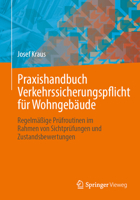 Praxishandbuch Verkehrssicherungspflicht für Wohngebäude: Regelmäßige Prüfroutinen im Rahmen von Sichtprüfungen und Zustandsbewertungen (German Edition) 3658463899 Book Cover