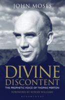 Divine Discontent: The Prophetic Voice of Thomas Merton 1441180621 Book Cover