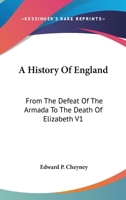 A History Of England V1: From The Defeat Of The Armada To The Death Of Elizabeth 1146007582 Book Cover