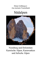 Südalpen: Aus meinem Tourenbuch (German Edition) 3751999086 Book Cover