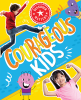 Courageous Kids (Behaviour Matters) 1761401181 Book Cover