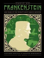 Vault of Frankenstein: 200 Years of the World's Most Famous Monster 076036317X Book Cover