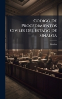 CÃ3digo De Procedimientos Civiles Del Estado De Sinaloa (Spanish Edition) 1023796678 Book Cover