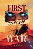 First There Was War (The Stonemaiden) B0FBBCY22K Book Cover