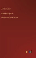 Madame Bugolin: Comédie-vaudeville en un acte (French Edition) 3385035643 Book Cover