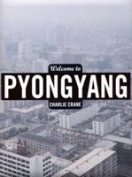 Welcome to Pyongyang 1905712049 Book Cover