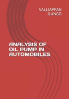 Analysis of Oil Pump in Automobiles 1095356224 Book Cover